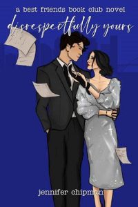 disrespectfully yours, jennifer chipman