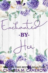 enchanted her, chelsea m cameron