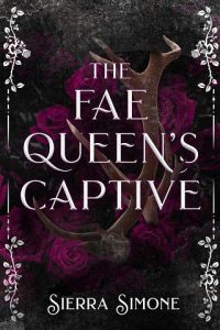 fae queen's captive, sierra simone