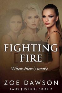 fighting fire, zoe dawson