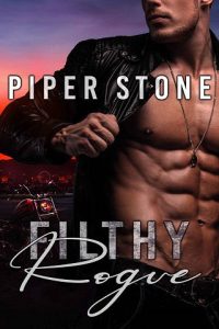 filthy rogue, piper stone