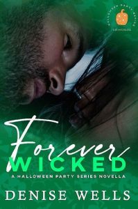 forever wicked, denise wells