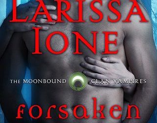 forsaken nght larissa ione
