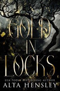 gold in locks, alta hensley