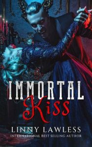 immortal kiss, linny lawless