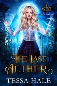 last aether, tessa hale