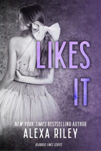likes it, alexa riley