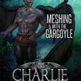meshing gargoyle charlie richards