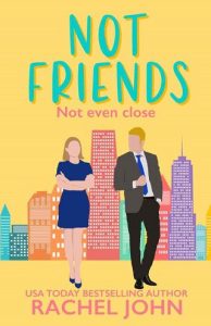 not friends, rachel john