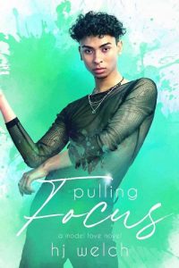 pulling focus, hj welch