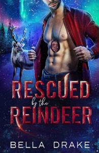 rescued reindeer, bella drake