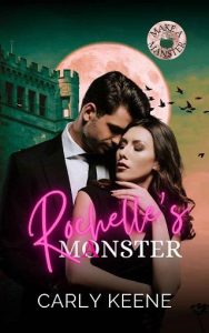 rochelle's manster, carly keene