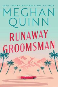 runaway groomsman, meghan quinn