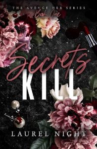 secrets kill, laurel night
