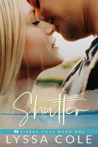 shatter, lyssa cole