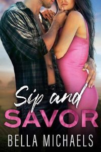 sip savor, bella michaels
