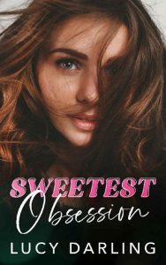 sweetest obsession, lucy darling