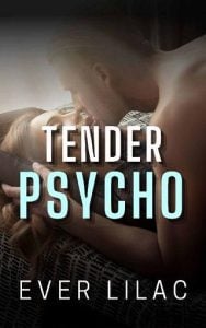 tender psycho, ever lilac
