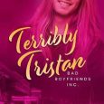Terribly Tristan (Bad Boyfriends, Inc #3) by Lisa Henry, Sarah Honey