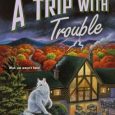 trip with trouble diane kelly