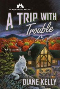 trip with trouble, diane kelly