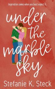 under marble sky, stefanie k steck