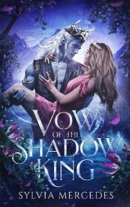 vow shadow king, sylvia mercedes