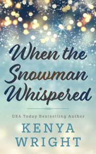 when snowman, kenya wright
