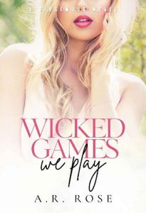 wicked games, ar rose
