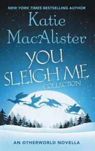 you sleigh me, katie macalister