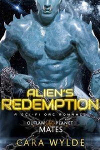 alien's redemption, cara wylde