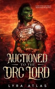 auctioned orc lord, lyra atlas