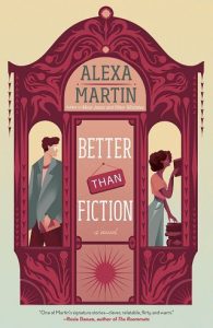 better than fiction, alexa martin