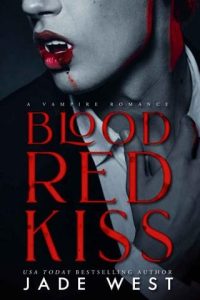 blood red kiss, jade west