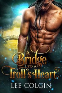 bridge troll's heart, lee colgin