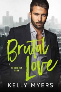 brutal love, kelly myers