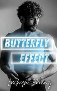 butterfly effect, laikyn meng