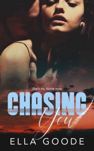 chasing you, ella goode
