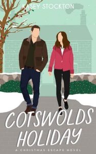 cotswolds holiday, kasey stockton