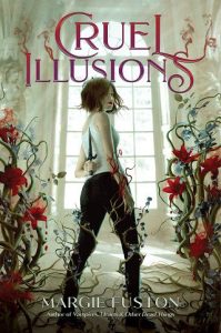 cruel illusions, margie fuston