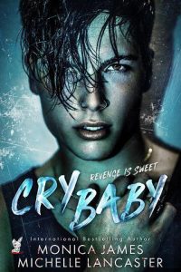 crybaby, monica james
