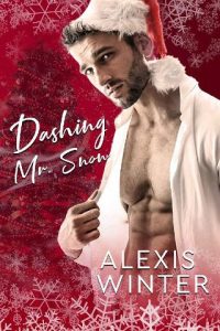 dashing mr snow, alexis winter