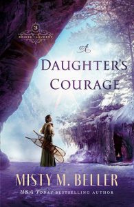 daughter's courage, misty m beller