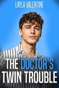 doctor's trouble, layla valentine