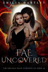 fae uncovered, emilia hartley