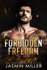 forbidden freedom, jasmin miller