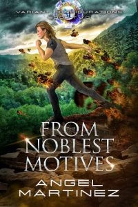 from noblest motives, angel martinez
