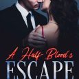 half blood's escape anne t thyssen