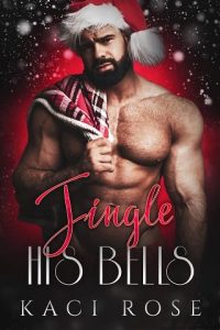 jingle his bells, kaci rose