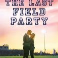 last field party abbi glines